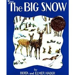 The Big Snow, Paperback - Berta Hader imagine