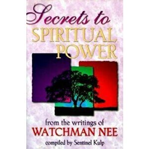 Secrets to Spiritual Power, Paperback - Watchman Nee imagine