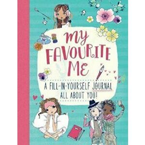 My Favourite Me: A Fill-In-Journal All About You!, Paperback - Anna Brett imagine