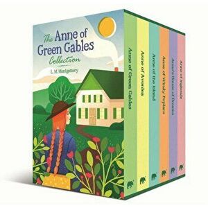 The Anne of Green Gables Collection: Slip-Cased Edition, Hardcover - L. M. Montgomery imagine