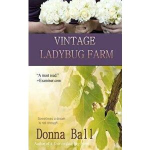 Vintage Ladybug Farm, Paperback - Donna Ball imagine