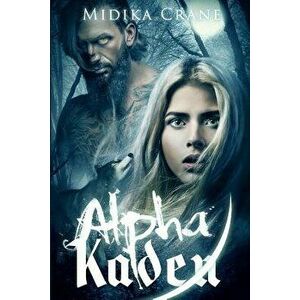 Alpha Kaden, Paperback - Midika Crane imagine