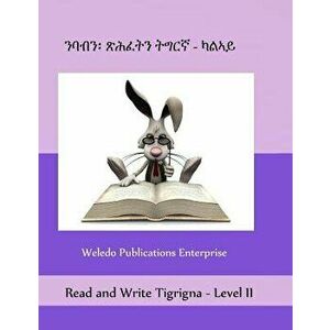 Read and Write Tigrigna - Level II (Tigrinya), Paperback - Weledo Publications Enterprise imagine