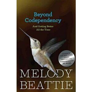 Beyond Codependency: And Getting Better All the Time, Paperback - Melody Beattie imagine
