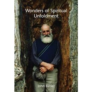 Wonders of Spiritual Unfoldment, Paperback - John Butler imagine