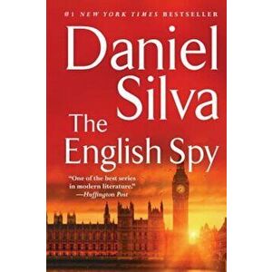 The English Spy, Paperback - Daniel Silva imagine
