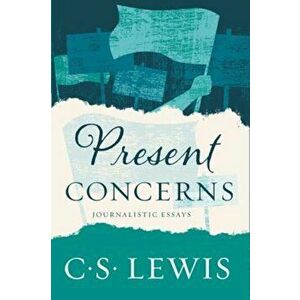 Present Concerns: Journalistic Essays, Paperback - C. S. Lewis imagine
