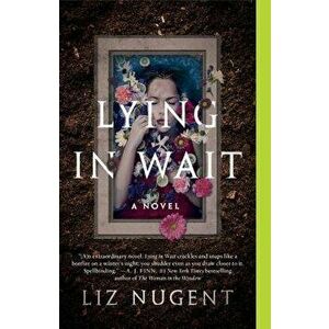 Lying in Wait, Paperback - Liz Nugent imagine