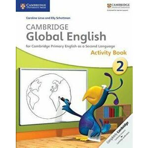 Cambridge Global English Stage 2 Activity Book, Paperback - Caroline Linse imagine