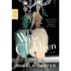 Wise Children, Paperback - Angela Carter imagine