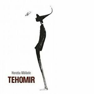 Tehomir - Horatiu Malaele imagine
