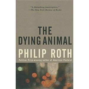 The Dying Animal, Paperback - Philip Roth imagine