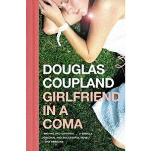 Girlfriend in a Coma, Paperback - Douglas Coupland imagine