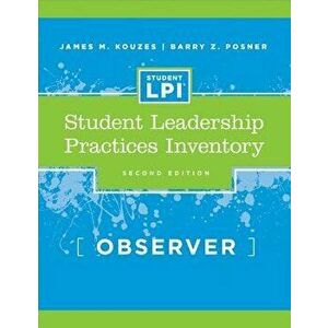 The Student Leadership Practices Inventory (Lpi), Observer Instrument, Paperback - James M. Kouzes imagine