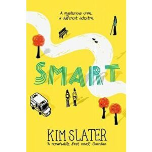 Smart. A mysterious crime, a different detective, Paperback - Kim Slater imagine