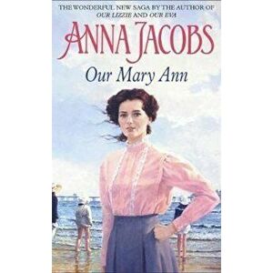 Our Mary Ann - Anna Jacobs imagine