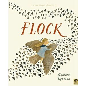Tree Keepers: Flock, Hardback - Gemma Koomen imagine