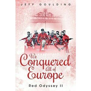 We Conquered All of Europe. Red Odyssey II, Hardback - Jeff Goulding imagine