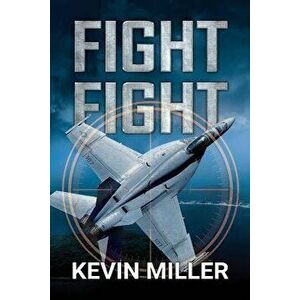 Fight Fight, Paperback - Kevin Miller imagine