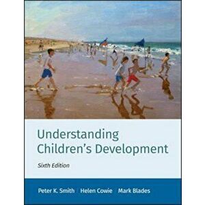 Understanding Children's Development, Paperback - Peter K. Smith imagine