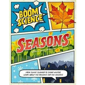 BOOM! Science: Seasons, Paperback - Georgia Amson-Bradshaw imagine