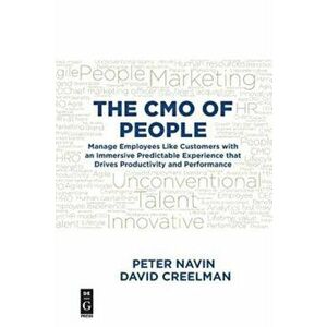 CMO of People. Manage Employees Like Customers with an Immersive Predictable Experience that Drives Productivity and Performance, Paperback - David Cr imagine