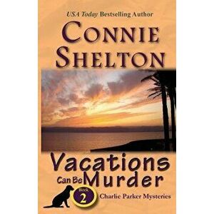 Vacations Can Be Murder: A Girl and Her Dog Cozy Mystery, Book 2, Paperback - Connie Shelton imagine