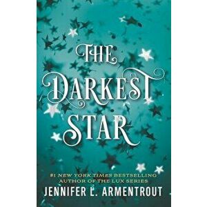 The Darkest Star, Paperback - Jennifer L. Armentrout imagine