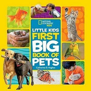 Little Kids First Big Book of Pets, Hardcover - Catherine Hughes imagine