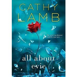 All about Evie, Paperback - Cathy Lamb imagine