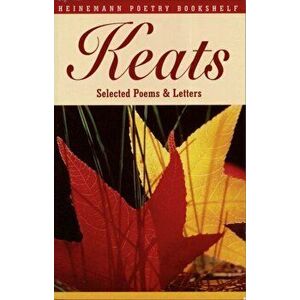 Heinemann Poetry Bookshelf: Keats Selected Poems and Letters, Paperback - Robert Gittings imagine