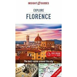Insight Guides Explore Florence (Travel Guide with Free Ebook), Paperback - Insight Guides imagine