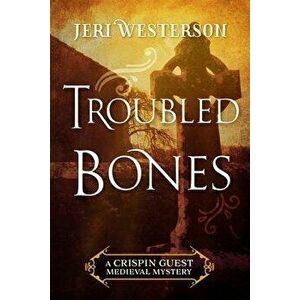 Troubled Bones, Paperback - Jeri Westerson imagine