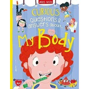 Curious Questions & Answers about My Body, Paperback - Anne Rooney imagine