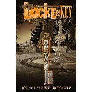 Locke & Key, Volume 5: Clockworks, Paperback - Joe Hill imagine