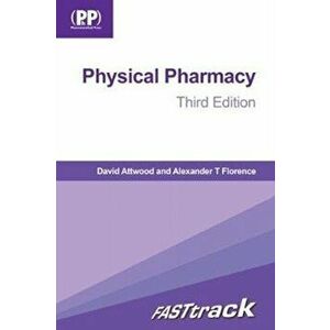 FASTtrack: Physical Pharmacy. Third Edition, Paperback - Prof Alexander T. Florence imagine
