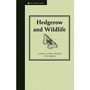 Hedgerow & Wildlife. Guide to Animals and Plants of the Hedgerow, Hardback - Jane Eastoe imagine