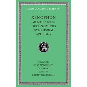 Memorabilia. Oeconomicus. Symposium. Apology, Hardcover - Xenophon imagine