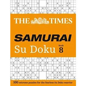 Times Samurai Su Doku 8. 100 Extreme Puzzles for the Fearless Su Doku Warrior, Paperback - *** imagine