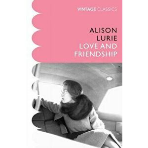 Love and Friendship, Paperback - Alison Lurie imagine