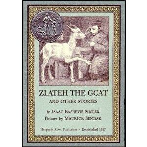 Zlateh the Goat and Other Stories, Hardcover - Isaac Bashevis Singer imagine