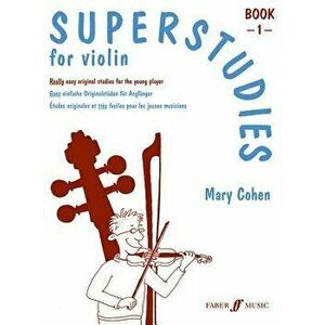 Superstudies for Violin, Book 1, Paperback - Mary Cohen imagine
