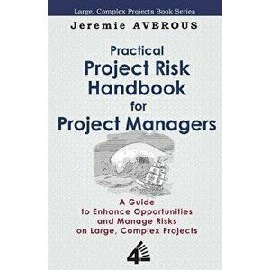 Practical Project Risk Handbook for Project Managers, Paperback - Jeremie Averous imagine