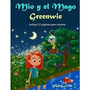 Mio Y El Mago Greenwie: Cuento Para Nińos 3-7 Ańos Sobre La Importancia del Cuidado Personal, Libros En Espańol Para Nińos, Cuentos Para Dormi, Paperb imagine