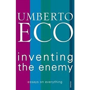 Inventing the Enemy, Paperback - Umberto Eco imagine