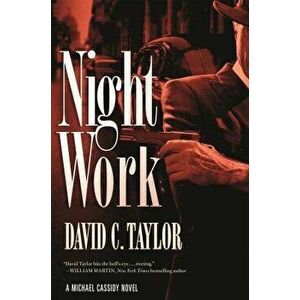 Night Work Pod Original, Paperback - David C. Taylor imagine