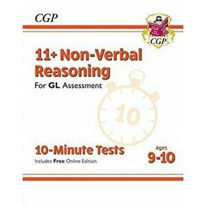 New 11+ GL 10-Minute Tests: Non-Verbal Reasoning - Ages 9-10 (with Online Edition), Paperback - CGP Books imagine