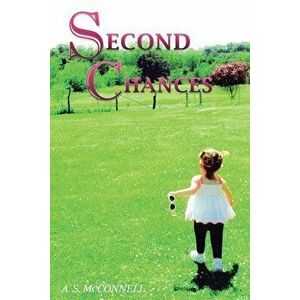 Second Chances, Paperback - A. S. McConnell imagine