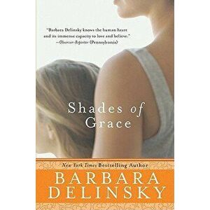 Shades of Grace, Paperback - Barbara Delinsky imagine