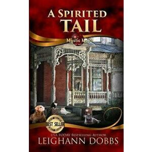 A Spirited Tail, Paperback - Leighann Dobbs imagine